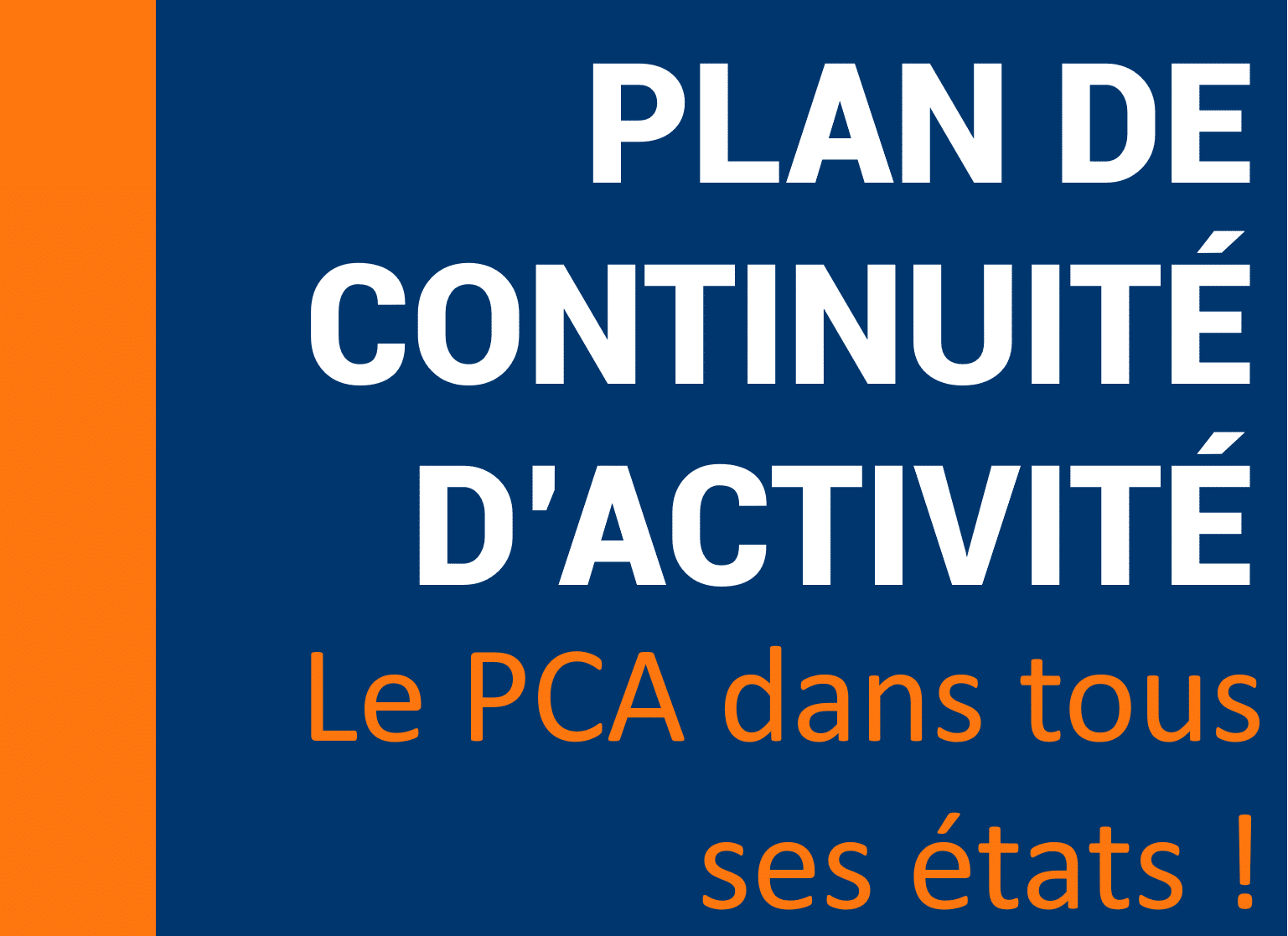 Mettre en place un Plan de Continuité d'Activité (PCA)
