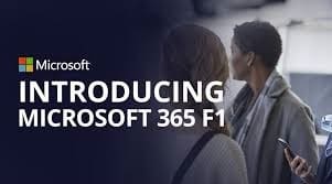 Nouveautés offre solution Microsoft 365 F1 pour entreprises