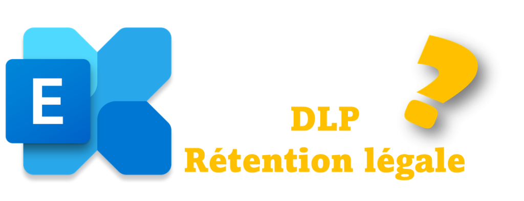 DLP et rétention légale
